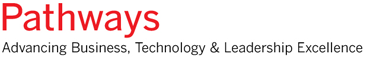 Pathways - Advancing Business, Technology & Leadership Excellence